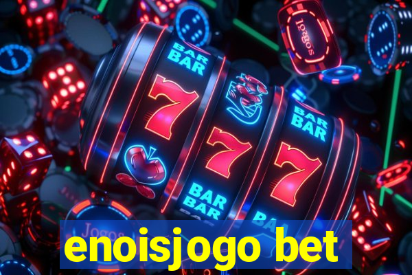 enoisjogo bet